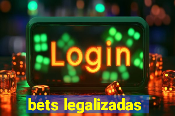 bets legalizadas